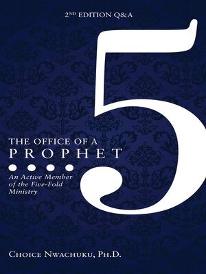 cover image of The Office of a Prophet- With Q & A: an Active Member of the Five Fold Ministry